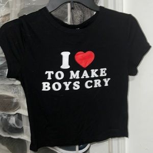 I love to make boys cry crop top